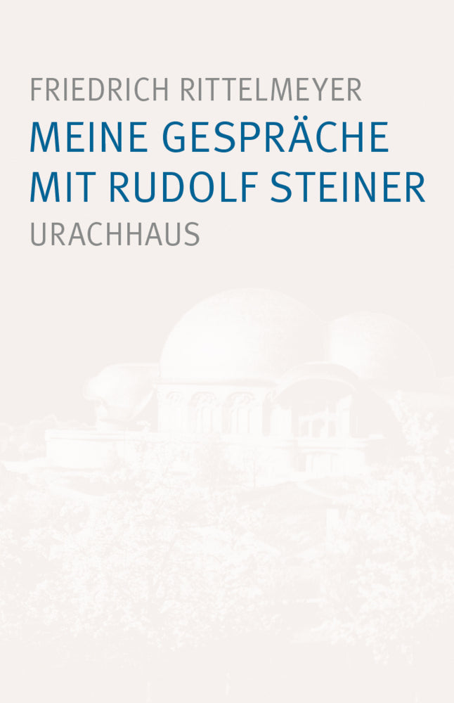 Meine Gespräche mit Rudolf Steiner (Friedrich Rittelmeyer)