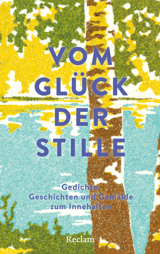 Vom Glück der Stille. Gedichte, Geschichten und Gemälde zum Innehalten (Hartmut Vollmer)