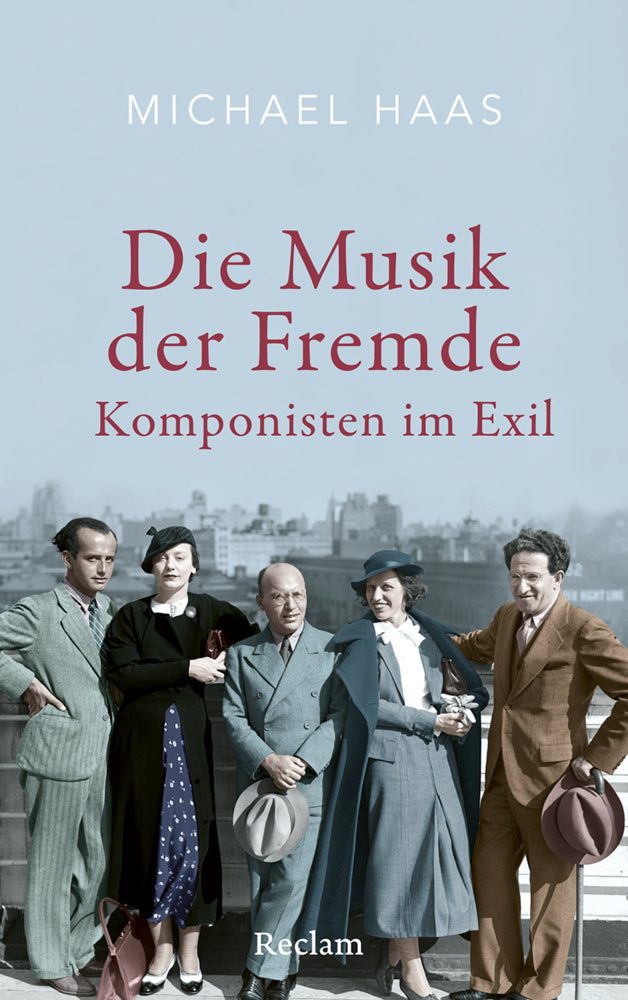 Die Musik der Fremde. Komponisten im Exil (Michael Haas)