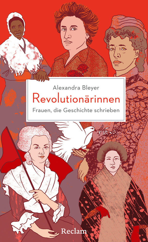 Revolutionärinnen. Frauen, die Geschichte schrieben (Alexandra Bleyer)