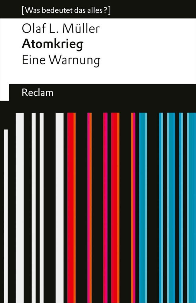 Atomkrieg. Eine Warnung (Olaf L. Müller)