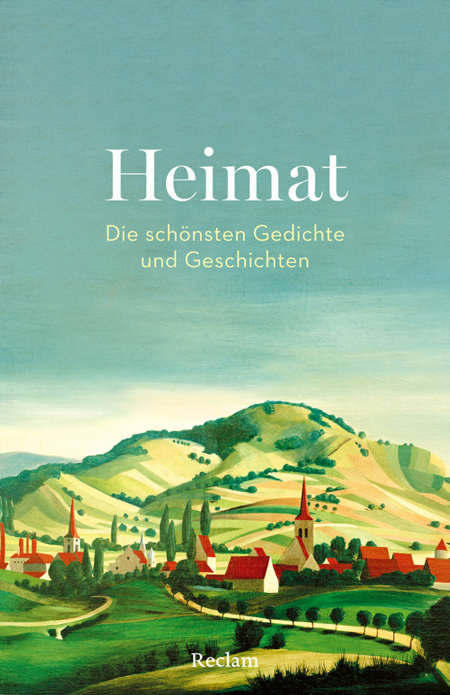 Heimat. Die schönsten Gedichte und Geschichten (Clemens Von Ramin)
