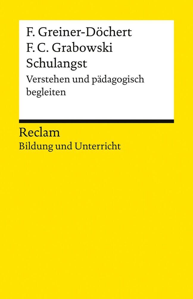Schulangst. Verstehen und pädagogisch begleiten (Franziska Greiner-Döchert)