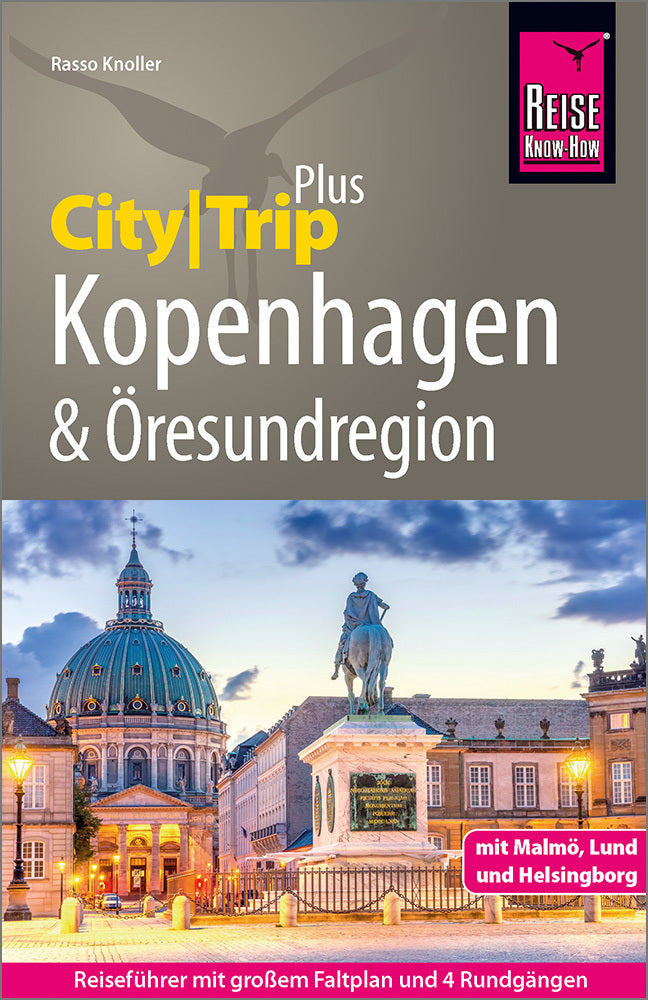 Reise Know-How Reiseführer Kopenhagen und Öresundregion mit Malmö, Lund und Helsingborg (Rasso Knoller)