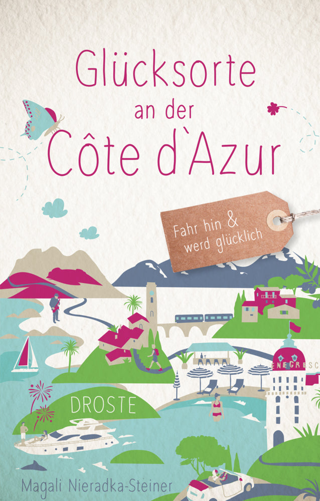 Glücksorte an der Côte d'Azur (Magali Nieradka-Steiner)