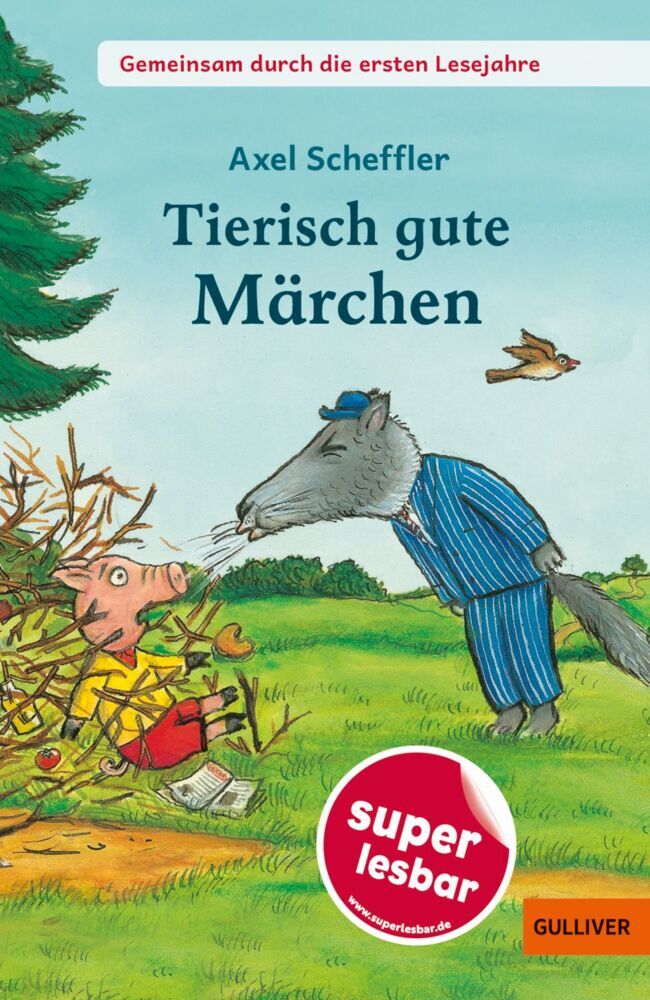 Gemeinsam durch die ersten Lesejahre. Tierisch gute Märchen (Axel Scheffler)
