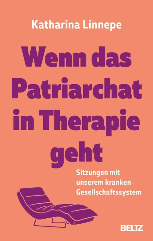 Wenn das Patriarchat in Therapie geht (Katharina Linnepe)