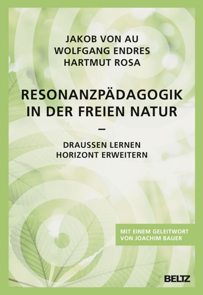 Resonanzpädagogik in der freien Natur (Jakob Von Au)