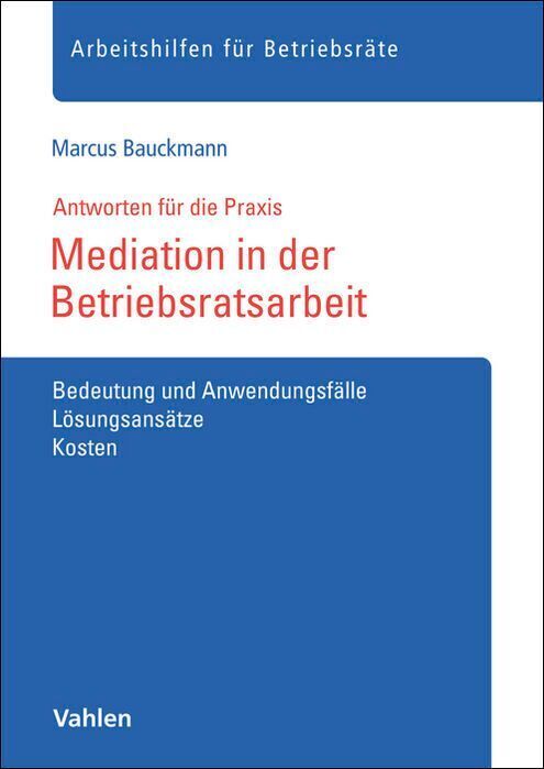 Mediation in der Betriebsratsarbeit (Marcus Bauckmann)
