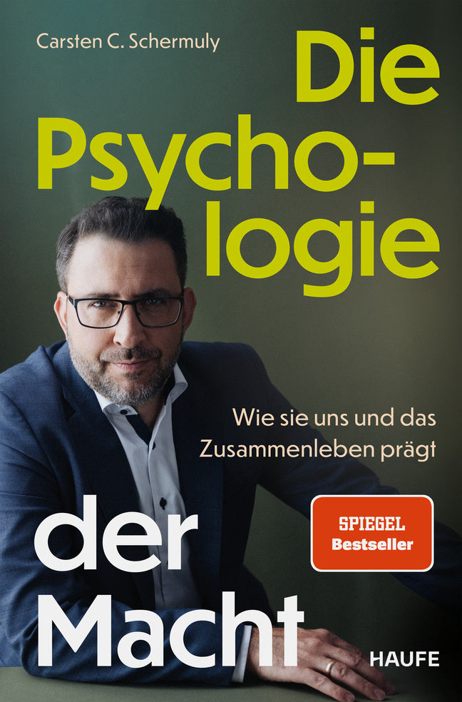 Die Psychologie der Macht (Carsten C. Schermuly)
