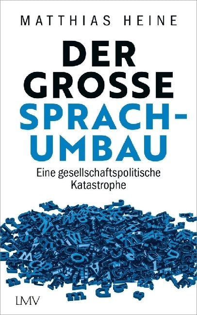Der große Sprachumbau (Matthias Heine)