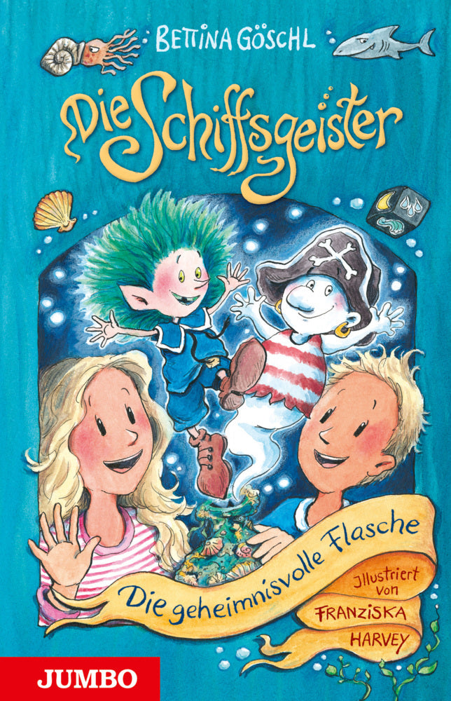 Die Schiffsgeister (Band 1) - Die geheimnisvolle Flasche (Bettina Göschl)