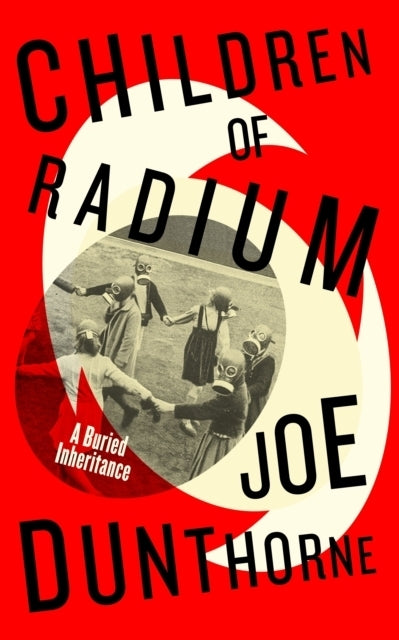 Children of Radium (Joe Dunthorne)
