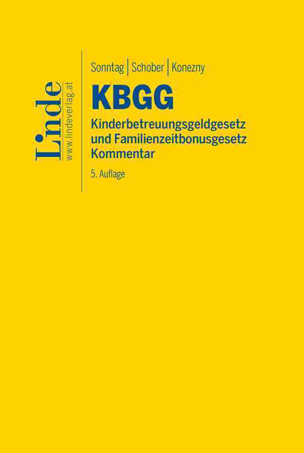 KBGG | Kinderbetreuungsgeldgesetz und Familienzeitbonusgesetz (Martin Sonntag)
