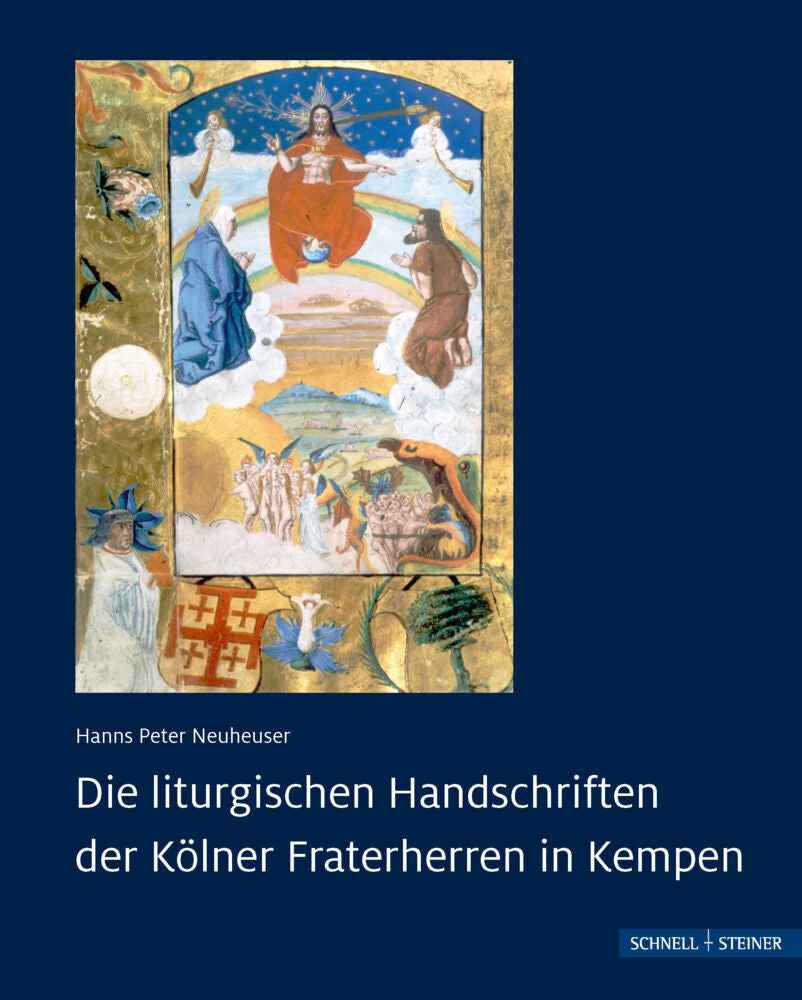 Die liturgischen Handschriften der Kölner Fraterherren in Kempen (Hanns Peter Neuheuser)