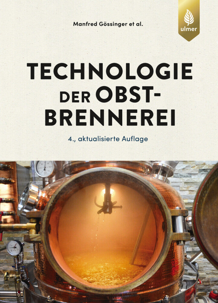 Technologie der Obstbrennerei (Manfred Gössinger)