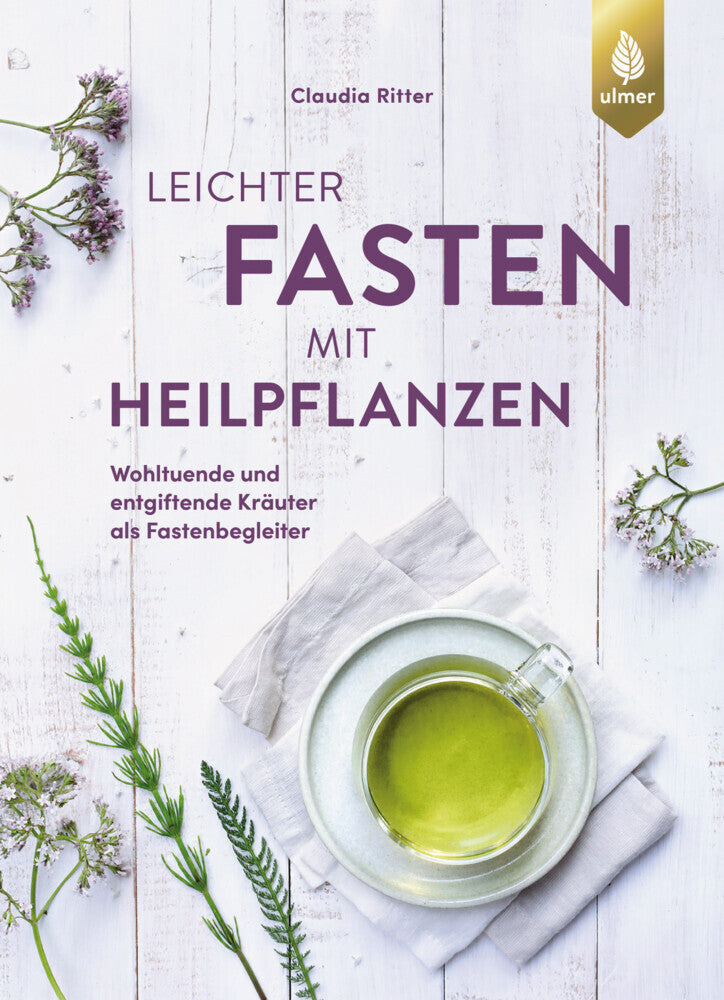 Leichter fasten mit Heilpflanzen (Claudia Ritter)