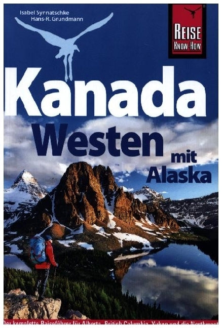 Reise Know-How Reiseführer Kanada Westen mit Alaska (Isabel Synnatschke)