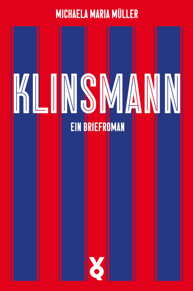 Klinsmann. Ein Briefroman (Michaela Müller)