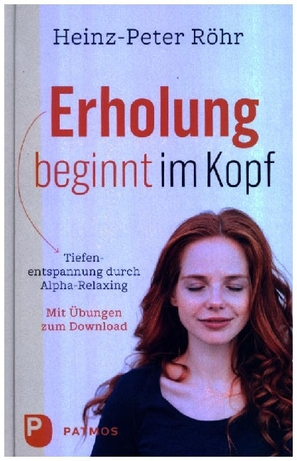 Erholung beginnt im Kopf (Heinz-Peter Röhr)