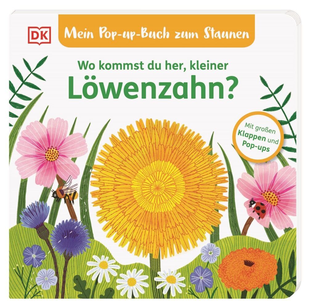 Mein Pop-up-Buch zum Staunen. Wo kommst du her, kleiner Löwenzahn? (Sandra Grimm)