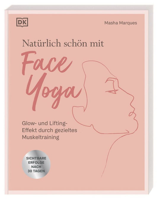 Natürlich schön mit Face Yoga (Masha Marques)