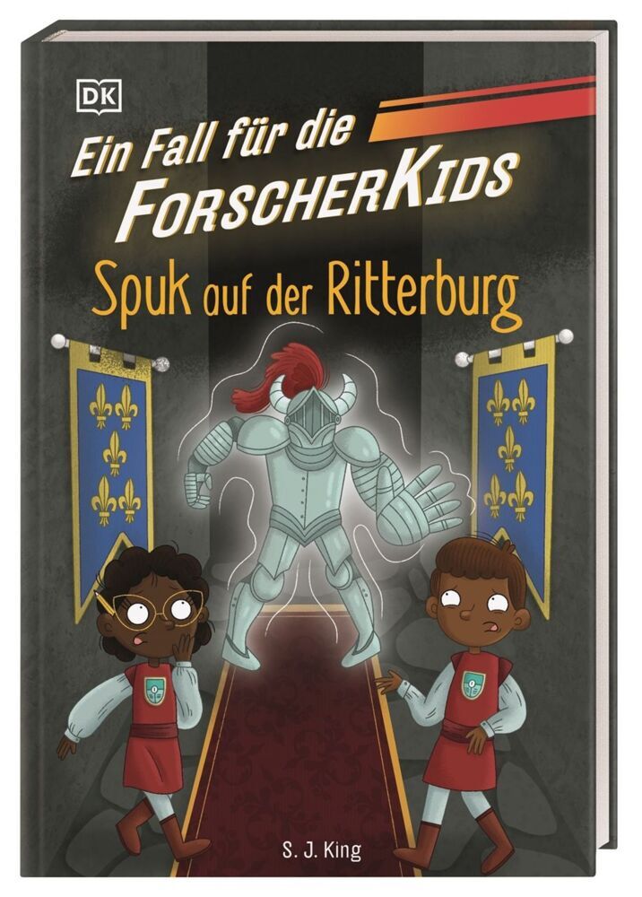 Ein Fall für die Forscher-Kids 10. Spuk auf der Ritterburg (S. J. King)