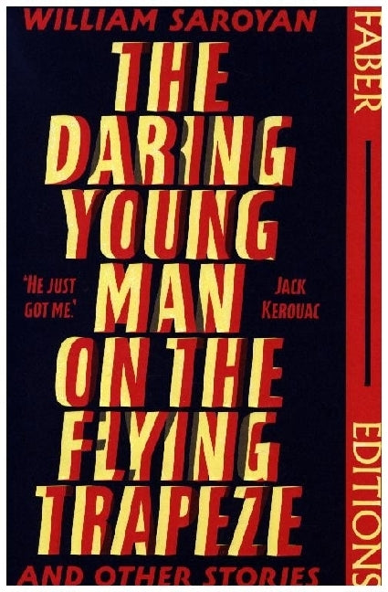 Daring Young Man on the Flying Trapeze and other Stories (William Saroyan)