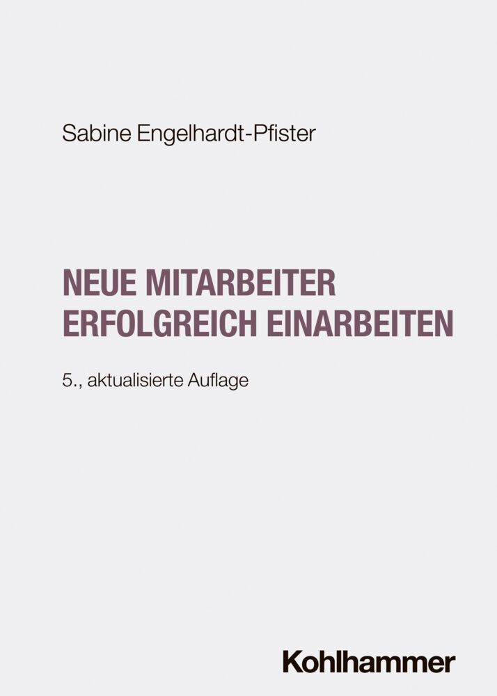 Neue Mitarbeiter erfolgreich einarbeiten (Sabine Engelhardt-Pfister)