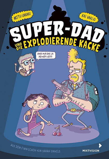 Super-Dad und die explodierende Kacke (Arttu Unkari)