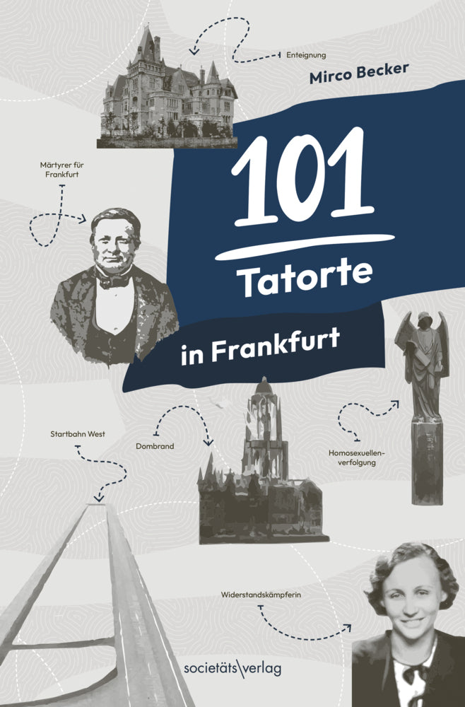 101 Tatorte in Frankfurt (Mirco Becker)