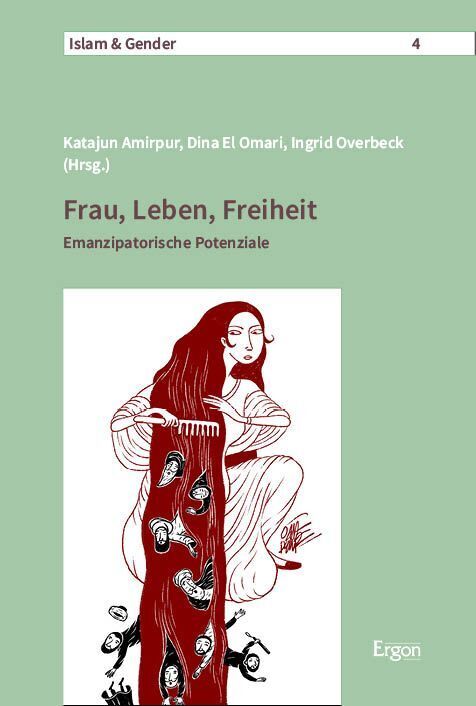 Frau, Leben, Freiheit (Katajun Amirpur)
