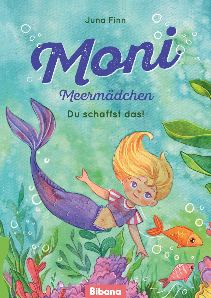 Moni Meermädchen. Du schaffst das! (Juna Finn)