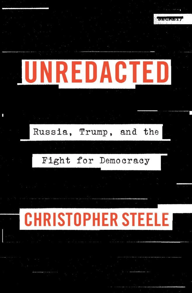 Unredacted (Christopher Steele)
