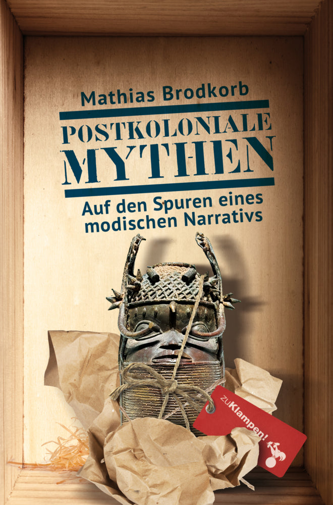 Postkoloniale Mythen (Mathias Brodkorb)