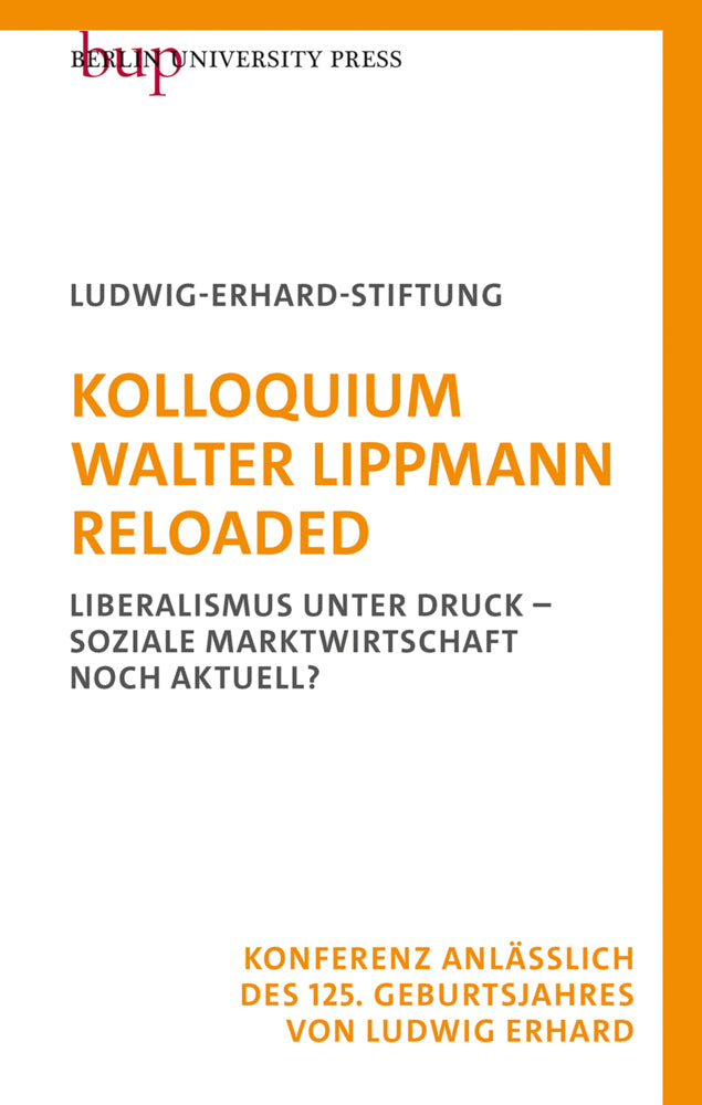Kolloquium Walter Lippmann Reloaded (Ludwig-Erhard-Stiftung E.V. Bonn)