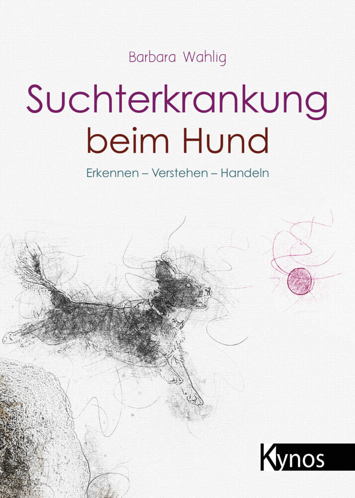 Suchterkrankung beim Hund (Barbara Wahlig)