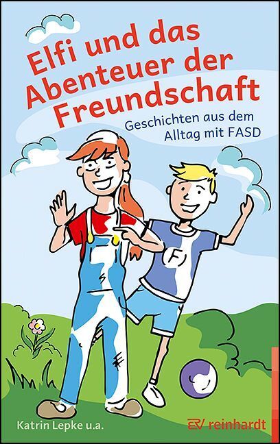 Elfi und das Abenteuer der Freundschaft (Katrin Lepke)
