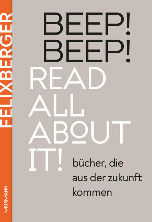 BEEP! BEEP! Read all about it! (Peter Felixberger)