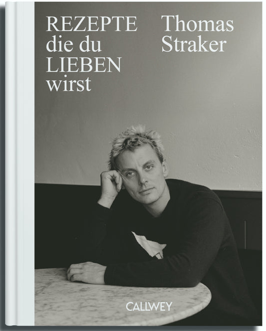 Rezepte, die du lieben wirst (Thomas Straker)