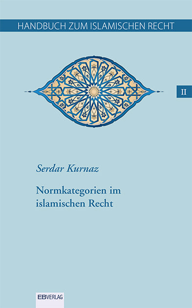 Handbuch zum islamischen Recht Bd. II, 6 Teile (Serdar Kurnaz)