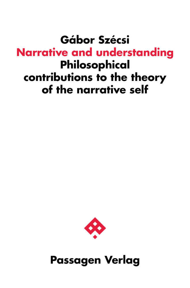 Narrative and understanding (Gábor Szécsi)