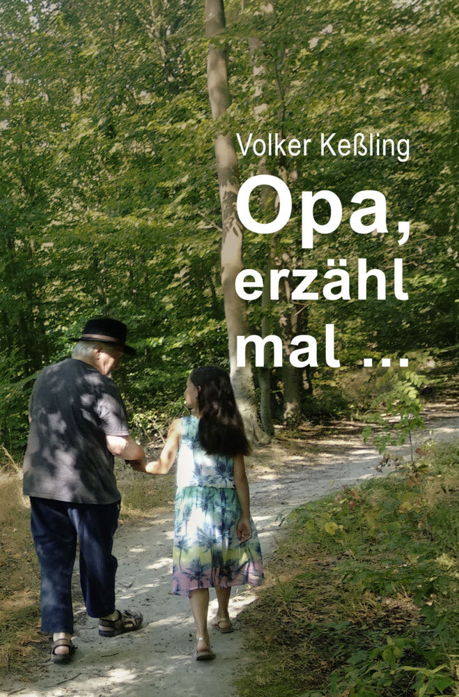 Opa, erzähl mal ... (Volker Keßling)