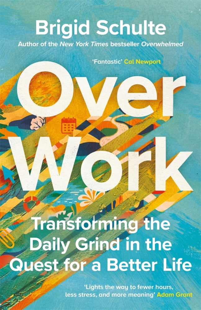 Over Work (Brigid Schulte)
