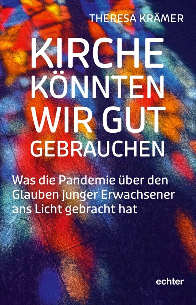 Kirche könnten wir gut gebrauchen (Theresa Krämer)