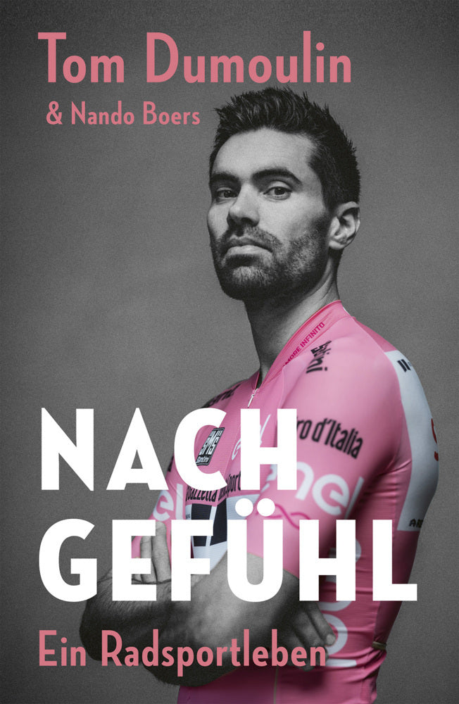 Nach Gefühl - Ein Radsportleben (Tom Dumoulin)