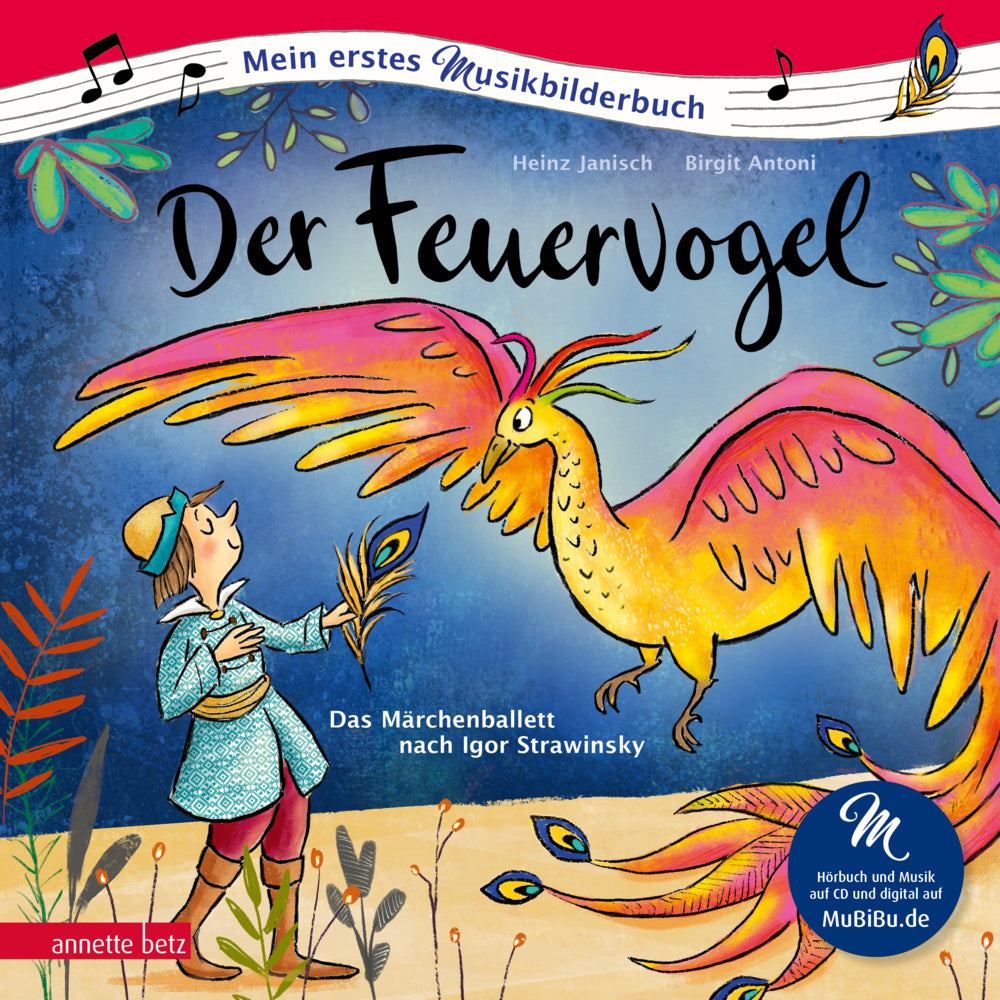 Der Feuervogel (Mein erstes Musikbilderbuch mit CD und zum Streamen) (Heinz Janisch)