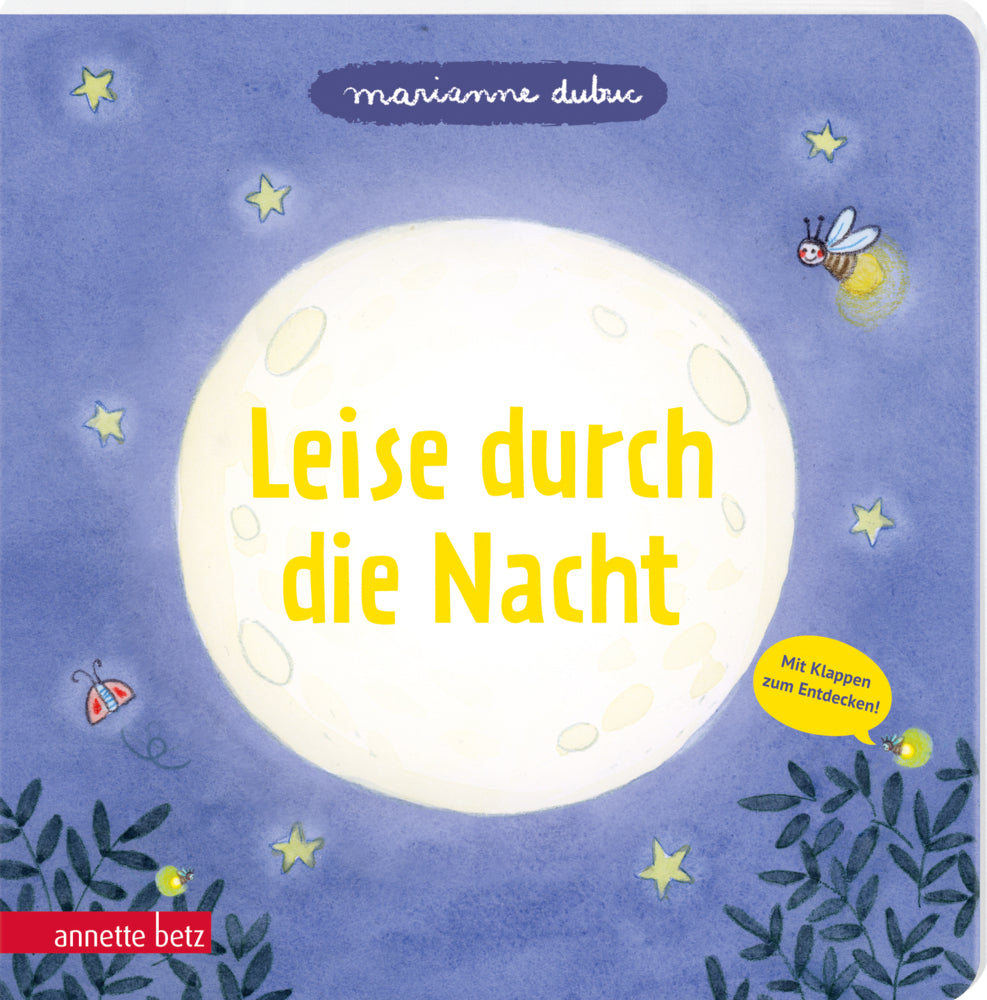 Leise durch die Nacht - Ein Pappbilderbuch mit vielen Klappen (Marianne Dubuc)