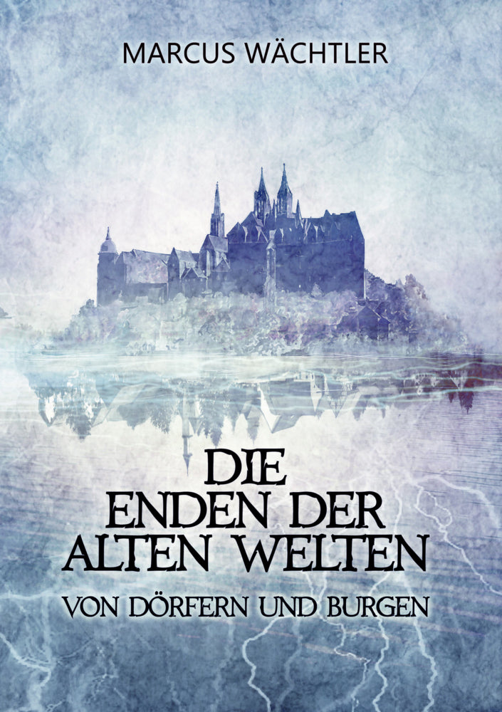 Von Dörfern und Burgen (Marcus Wächtler)