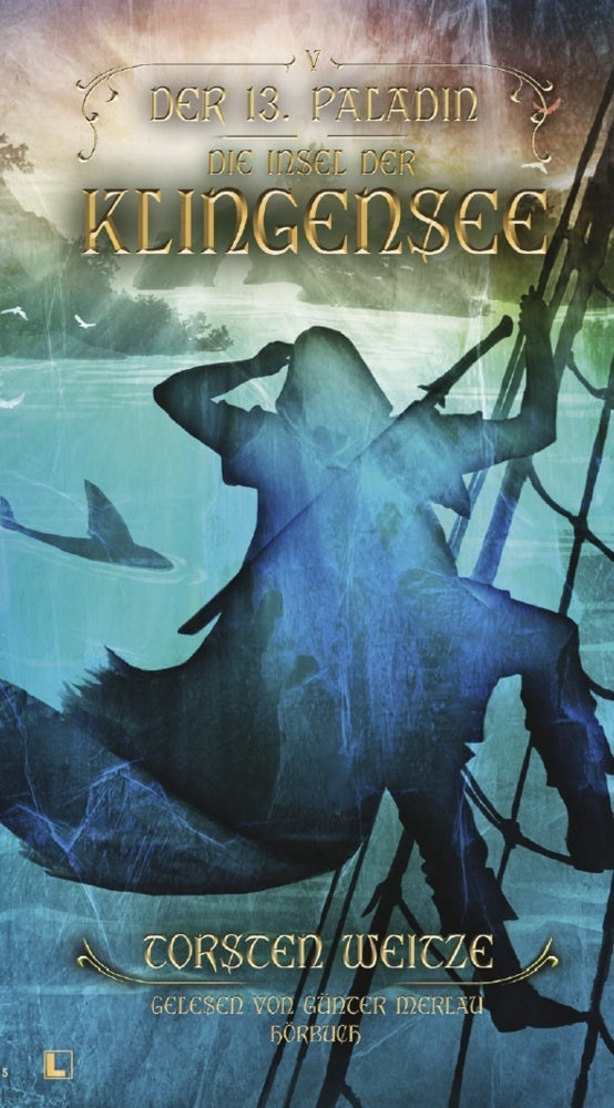 Die Inseln der Klingensee: Der 13. Paladin Band V, Audio-CD (Torsten Weitze)